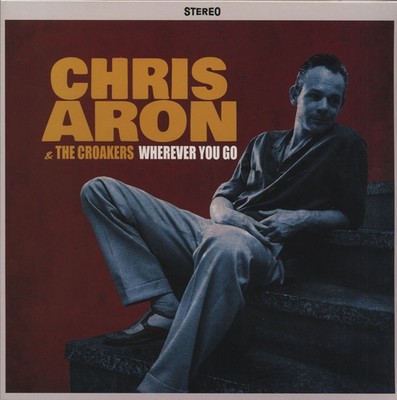 Chris Aron & The Croakers - Wherever You Go (LP) - Vinyl Rock & Roll