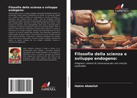Filosofia Della Scienza E Sviluppo Endogeno: Hakim Abdallah Taschenbuch 2024