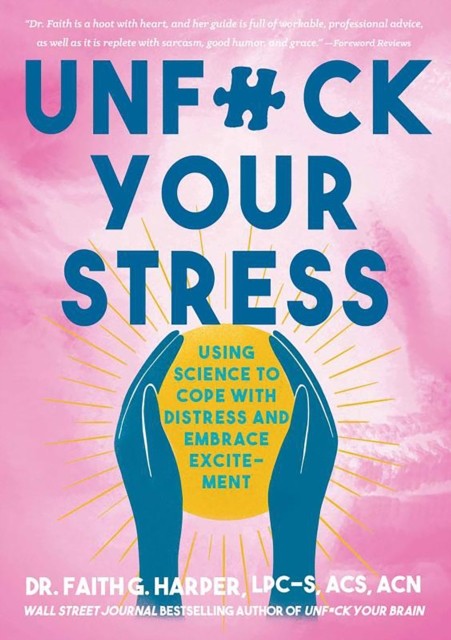 Unfuck Your Stress by Faith G. Harper (Paperback Book)