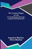Augustus Mayhew (U. A.) | The Greatest Plague Of Life | Taschenbuch | Englisch