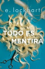 Todo es mentira [Spanish] by Lockhart, E. [Paperback]