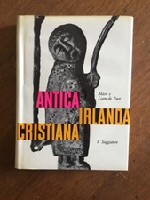 ARCHEOLOGIA ANTICA IRLANDA CRISTIANA De Paor Il Saggiatore 1959