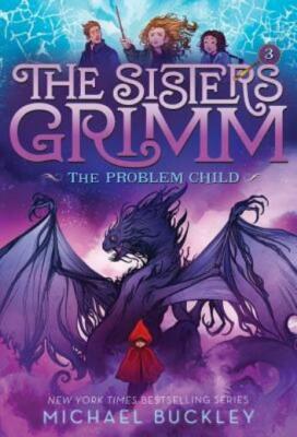 Problem Child (The Sisters Grimm #3): 10Th Anniversary Edition