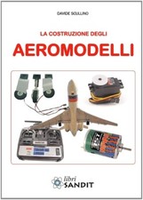 La Costruzione degli Aeromodelli - [Sandit]