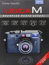 Leica M: Advanced Photo School, 2nd Edition A Lark Photography