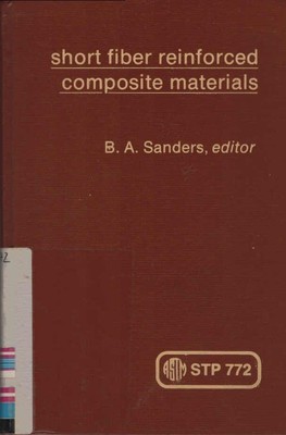Short fiber reinforced composite materials : a symposium sponsored by ASTM Commi