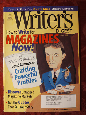 WRITERS DIGEST Magazine April 1999 David Remnick Lauren Kessler David King