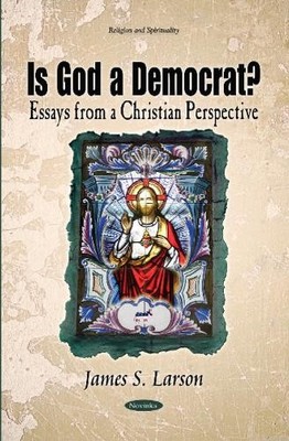 James S Larson Is God a Democrat? (Gebundene Ausgabe)
