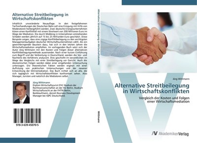 Alternative Streitbeilegung in Wirtschaftskonflikten Jörg Wittmann