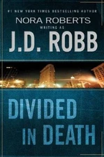 Divided in Death - Hardcover By J.D. Robb - VERY GOOD