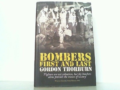 Bombers,First and Last. Thorburn, Gordon: