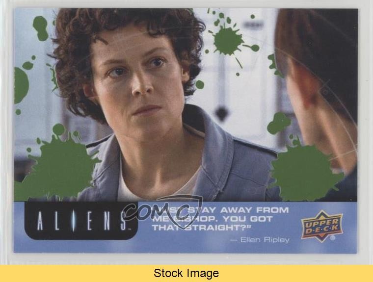 2018 Aliens Movie Alien Blood Ellen Ripley Stay Away From Me Bishop #19 ...