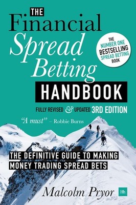 Financial Spread Betting Handbook (3RD EDITION): A Definitive Guide to Makin...