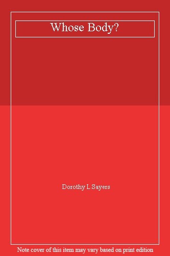 Whose Body?: Lord Peter Wimsey Book 1 (Lord Peter Wimsey Myste ,.9781473621251