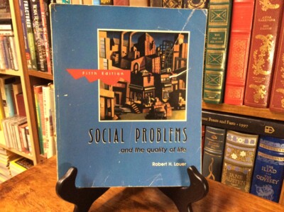 Social Problems and The Quality of Life Robert H. Lauer Fifth Edition 1992 PB
