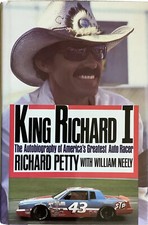 KING RICHARD 1 - America&rsquo;s Greatest Auto Racer -Richard Petty (signed copy)