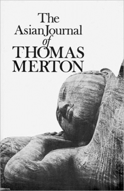 The Asian Journal of Thomas Merton by Thomas Merton (Paperback Book)