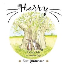 Harry a Cat's Tale, a Purrfect Day by Sue Lawrence Paperback Book