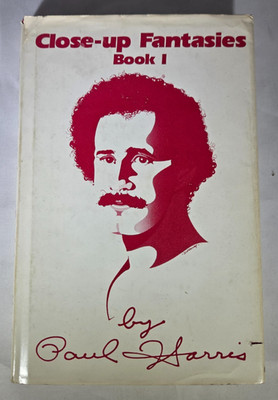 Close-Up Fantasies Book I (Paul Harris) -1980 SIGNED w/ Inscription