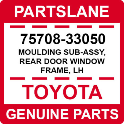 75708-33050 Toyota OEM Genuine MOULDING SUB-ASSY, REAR DOOR WINDOW ...