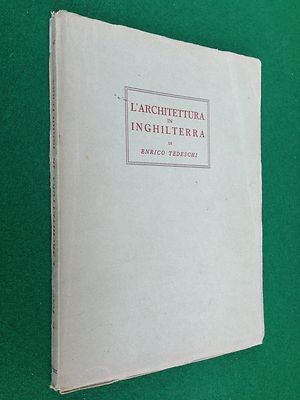 Enrico TEDESCHI - DIE ARCHITEKTUR IN ENGLAND, Ed. U Florenz (50er/'60er Jahre)