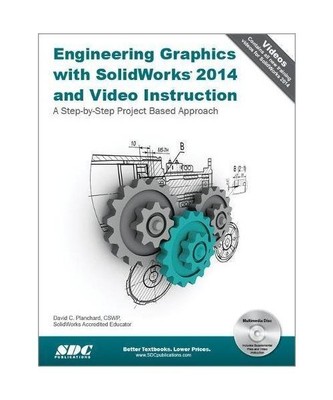 Engineering Graphics with SolidWorks 2014, David C. Planchard