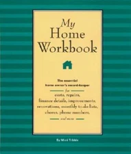 My Home Workbook: The Essential Home Owners Record-Keeper for Costs, Rep - GOOD