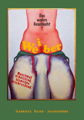Gabriele Baier-Jagodzinski | Weiber - Das wahre Geschlecht? | Taschenbuch (2025)
