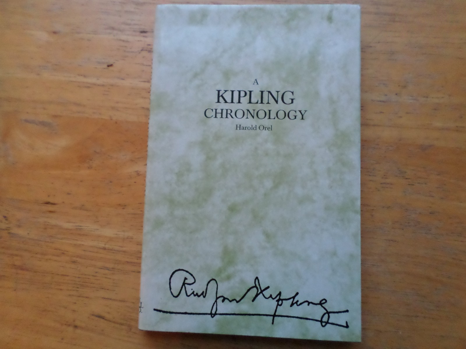 A KIPLING CHRONOLOGY by HAROLD OREL - G K HALL & CO 1990