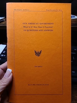 Our American Government. What Is It? How Does It Function? 1981 Edition