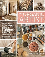 Nick Neddo - Organic Artist Make Your Own Paint Paper Pigments Pr - G245Z