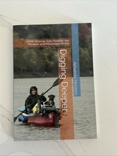 Usmc Veterans Solo Paddles, The Missouri And Mississippi River By Amanda Hoenes