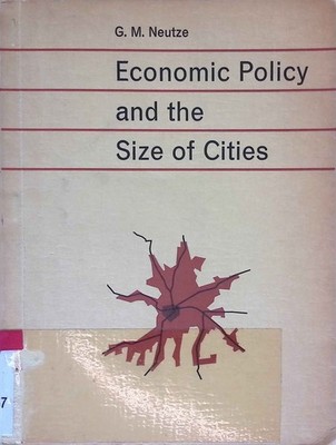 Economic Policy and the Size of Cities. Neutze, G. M.: