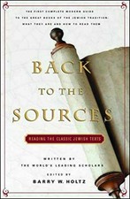 Back To The Sources: Reading the - Paperback, by Barry W. Holtz - Very Good c