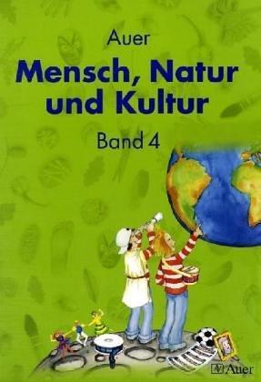 Auer Mensch, Natur und Kultur, Bd 4: Schülerbuch - Ritter, Helga