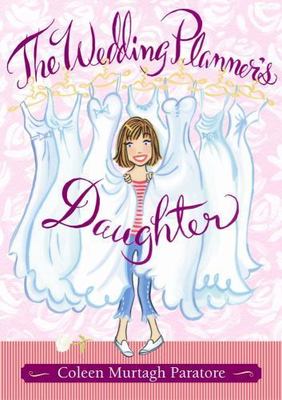 The Wedding Planner's Daughter; The Wedding Pla- hardcover, Paratore, 0689873409
