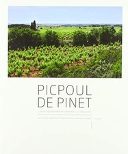 Picpoul de Pinet: The White Mediterranean Vineyards of the Languedoc, M�devielle