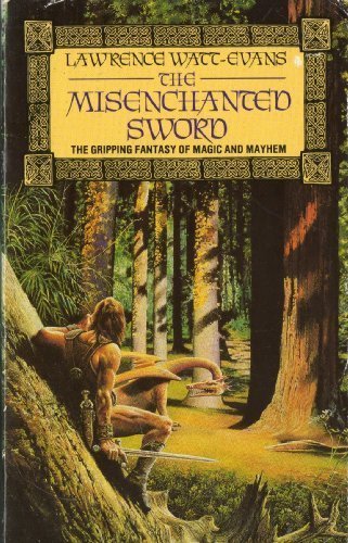 The Misenchanted Sword,Lawrence Watt-Evans