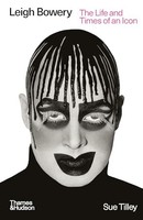 Sue Tilley - Leigh Bowery The Life And Times Of An Icon - Paperback - G245Z