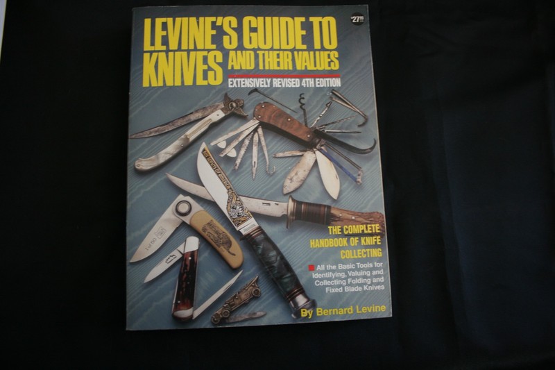 Levines Guide to Knives and their Values Extensively Revised 4th Edition