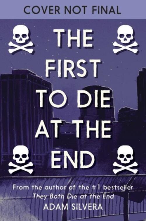 The First To Die At The End | Adam Silvera | Buch | 554 S. | Englisch