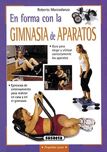 En forma con la gimnasia de aparatos / In shape with g... by Maccadanza, Roberto
