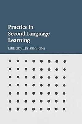 Practice in Second Language Learning. 9781107579033