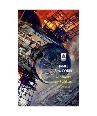La guerre de Caliban [The Expanse 2], Corey, James S A