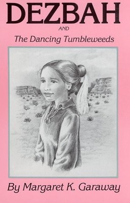 Dezbah and the Dancing Tumble Weeds
