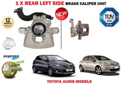 FOR TOYOTA AURIS + ESTATE E15 E18 2009-2017 REAR LEFT SIDE BRAKE CALIPER UNIT