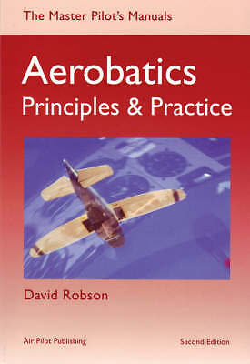 Aerobatics: Principles and Practice by David Robson (Paperback, 2004)