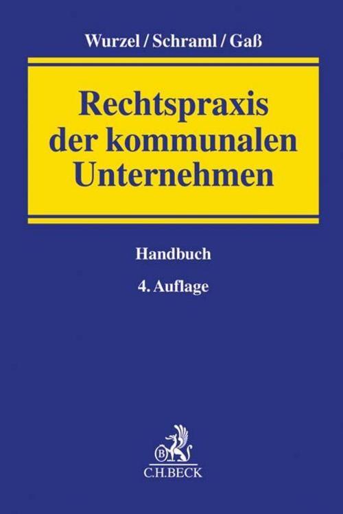 Rechtspraxis Der Kommunalen Unternehmen, Gabriele Wurzel