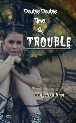 Double Double Time and Trouble by Angelika Rust (2016, Trade Paperback)