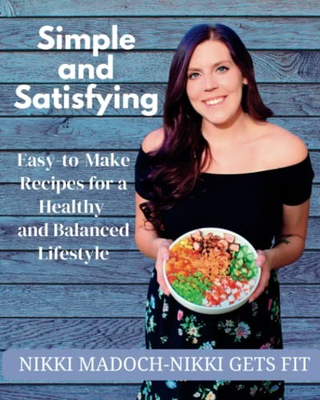#ad Simple and Satisfying: Easy to Make Recipes for a Healthy and Balanced Lifes... $21.30